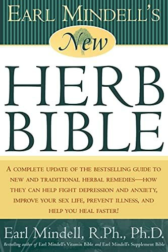 Earl Mindell's New Herb Bible Earl Mindell's New Herb Bible