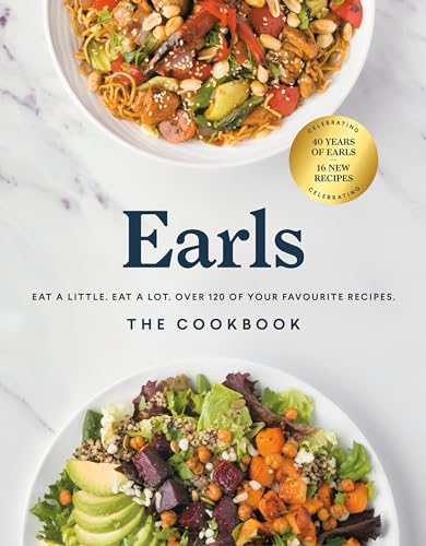 Earls The Cookbook (Anniversary Edition): Eat a Little. Eat a Lot. Over 120 of Your Favourite Recipes von Appetite by Random House