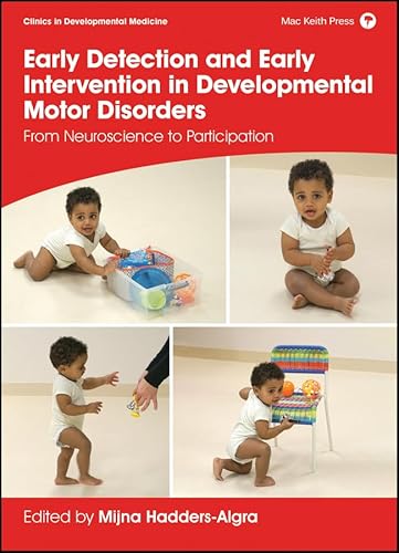 Early Detection and Early Intervention in Developmental Motor Disorders: From Neuroscience to Participation (Clinics in Developmental Medicine) Early Detection and Early Intervention in Developmental Motor Disorders: From Neuroscience to Participation (Clinics in Developmental Medicine) von John Wiley, Chichester