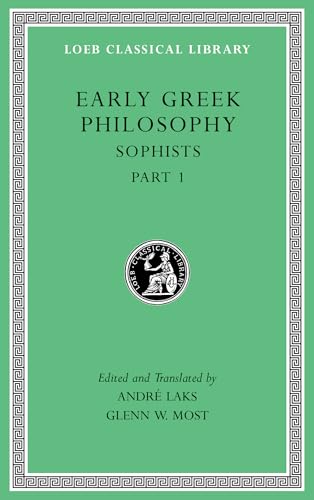 Early Greek Philosophy, Volume VIII: Sophists, Part 1 (Loeb Classical Library, Band 531) von Harvard University Press