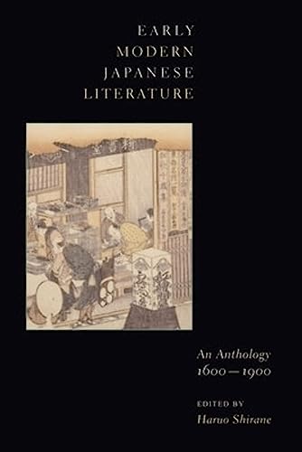 Early Modern Japanese Literature: An Anthology, 1600-1900 (Translations from the Asian Classics)