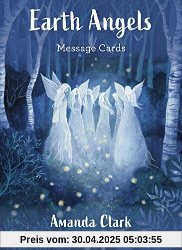 Earth Angels Message Cards: 70 Cards with Instructions for Use
