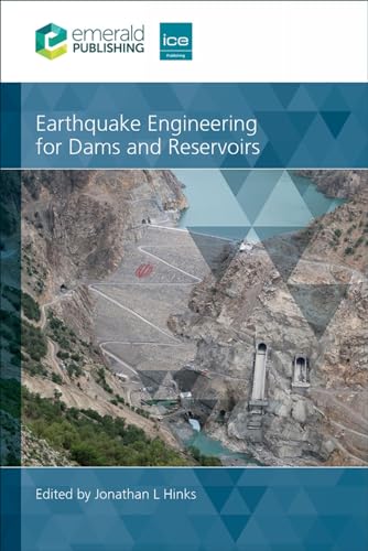 Earthquake Engineering for Dams and Reservoirs von ICE Publishing