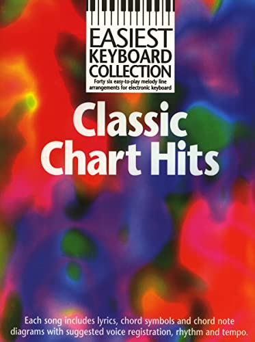 Easiest Keyboard Collection: Classic Chart Hits Easiest Keyboard Collection: Classic Chart Hits
