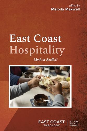 East Coast Hospitality: Myth or Reality? (East Coast Theology) von Wipf and Stock