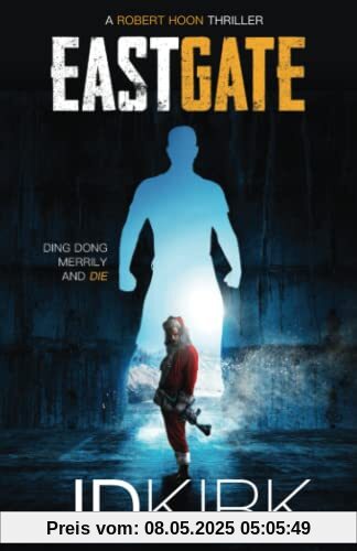 Eastgate: A Robert Hoon Thriller (Robert Hoon Thrillers)