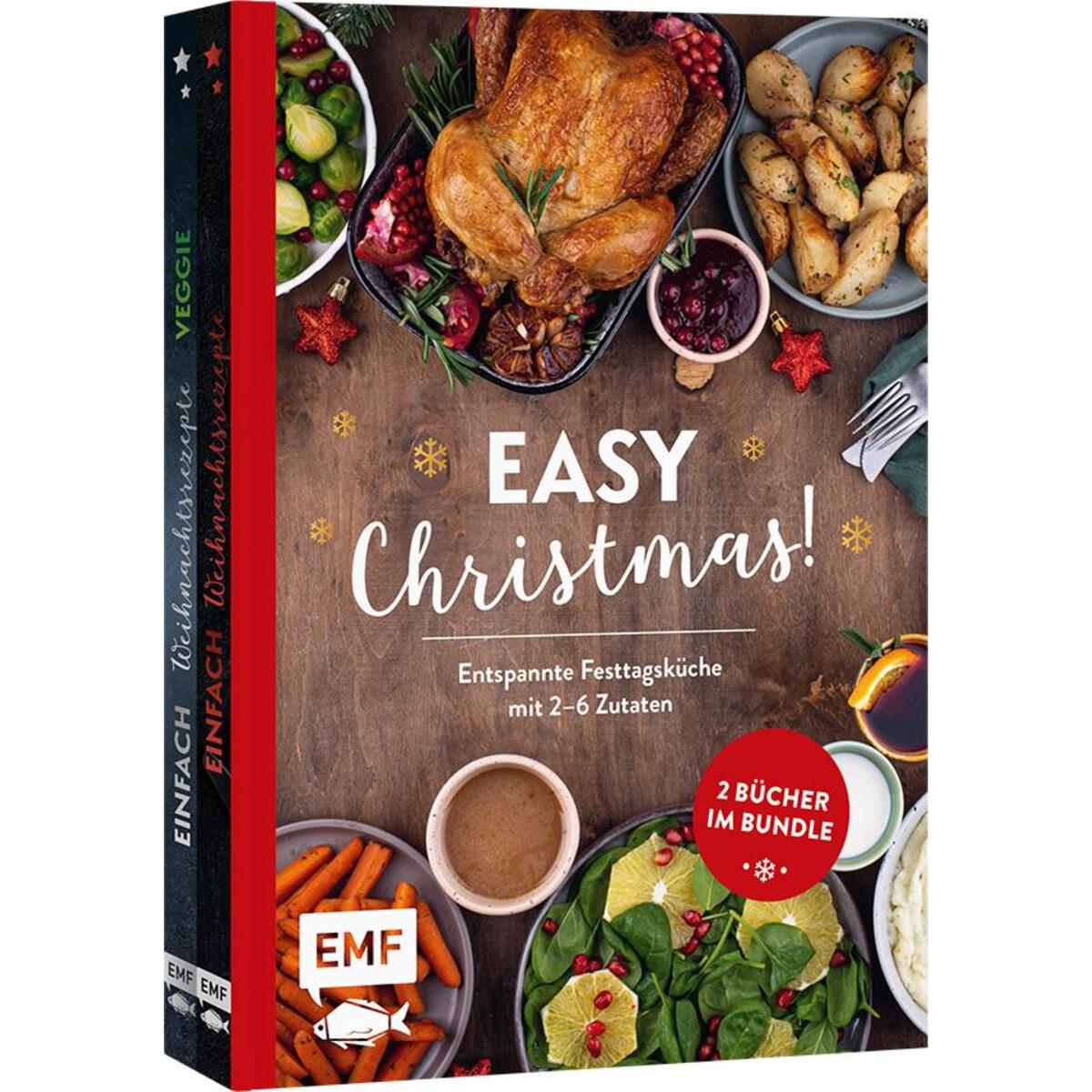Easy Christmas! Entspannte Festtagsküche mit 2-6 Zutaten Easy Christmas! Entspannte Festtagsküche mit 2-6 Zutaten von Edition Michael Fischer