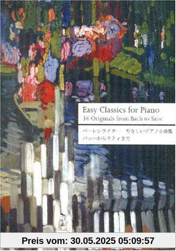 Easy Classics for Piano:36 Originals from Bach to Satie