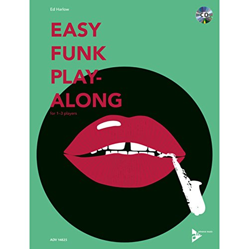 Easy Funk Play-Along: An easy way to improvise with 10 great tunes. 1-4 Alt-Saxophone. (Play-Along Groove Collection)