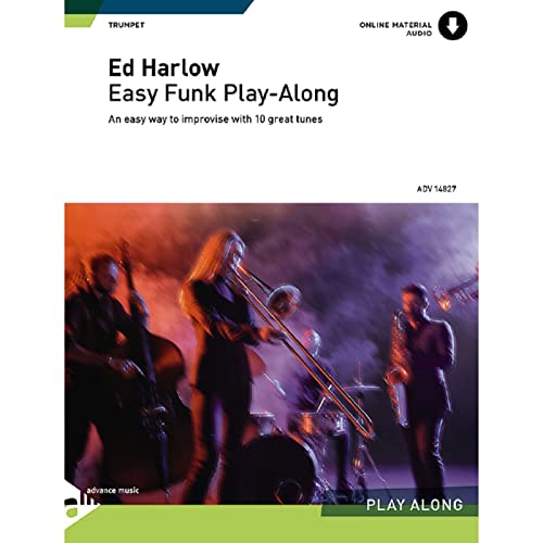 Easy Funk Play-Along: An easy way to improvise with 10 great tunes. 1-4 Trompeten. (Play-Along Groove Collection)