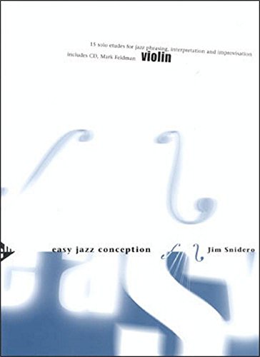 Easy Jazz Conception Violin: 15 solo etudes for jazz phrasing, interpretation and improvisation. Violine.