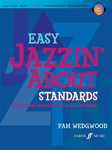 Easy Jazzin' About Standards: Favorite Jazz Standards for Piano/Keyboard: Elementary Level