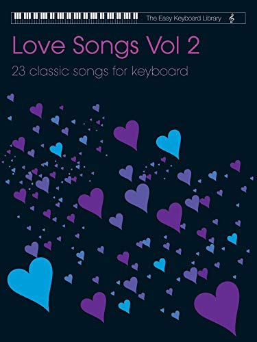 Easy Keyboard Library: Love Songs Volume 2: Love Songs Vol.2