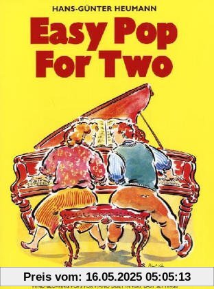 Easy Pop For Two. Fetzige Popstücke für Klavier zu vier Händen in sehr leichter Fassung Easy Pop For Two. Fetzige Popstücke für Klavier zu vier Händen in sehr leichter Fassung