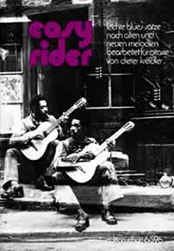 Easy Rider: Leichte Blues-Sätze nach alten und neuen Melodien. Gitarre. Easy Rider: Leichte Blues-Sätze nach alten und neuen Melodien. Gitarre. von Schott Music Distribution