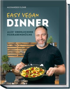 Easy Vegan Dinner von Becker-Joest-Volk