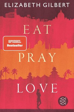 Eat, Pray, Love von FISCHER Taschenbuch