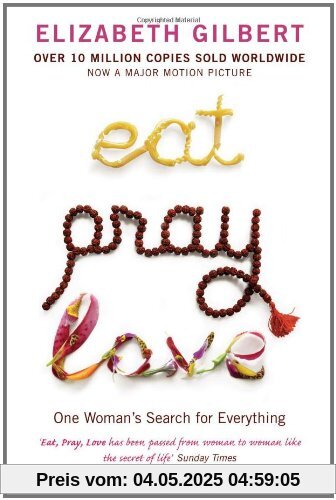 Eat, Pray, Love: One Woman's Search for Everything