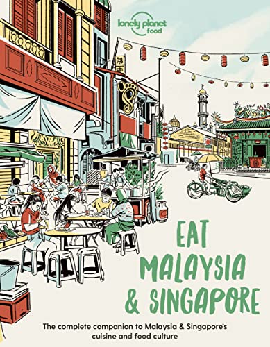 Eat Malaysia and Singapore von Lonely Planet