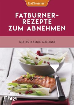 EatSmarter! Fatburner-Rezepte zum Abnehmen von Riva / riva Verlag