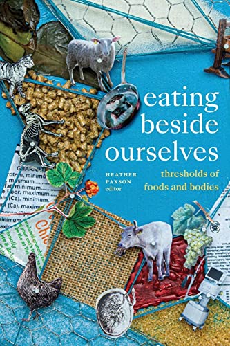Eating beside Ourselves: Thresholds of Foods and Bodies von Duke University Press