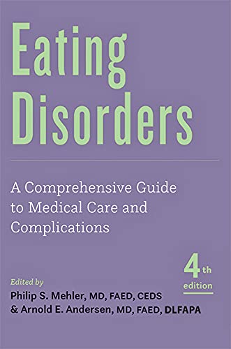Eating Disorders: A Comprehensive Guide to Medical Care and Complications von Johns Hopkins University Press
