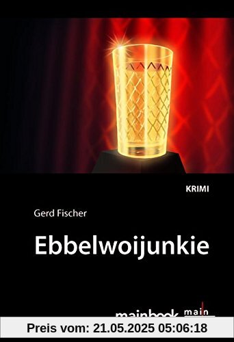 Ebbelwoijunkie: Krimi (Frankfurt-Krimis)