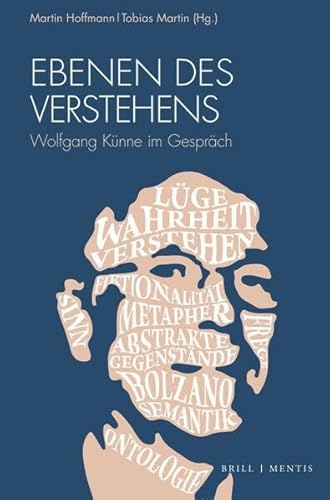 Ebenen des Verstehens: Wolfgang Künne im Gespräch von Brill | mentis