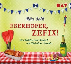 Eberhofer, zefix! Geschichten vom Franzl von Der Audio Verlag, Dav