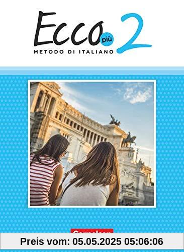 Ecco - Italienisch für Gymnasien - Ecco Più - Ausgabe 2020 - Band 2: Schülerbuch