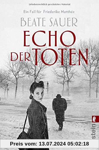 Echo der Toten. Ein Fall für Friederike Matthée: Kriminalroman