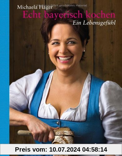 Echt bayerisch kochen - Ein Lebensgefühl