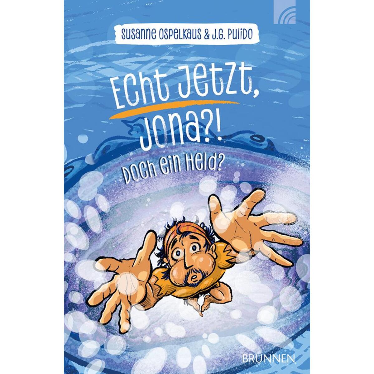 Echt jetzt, Jona?! Echt jetzt, Jona?! von Brunnen-Verlag GmbH