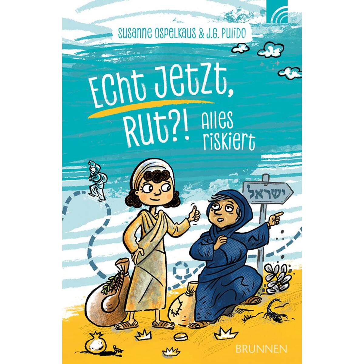 Echt jetzt, Rut?! Echt jetzt, Rut?! von Brunnen-Verlag GmbH
