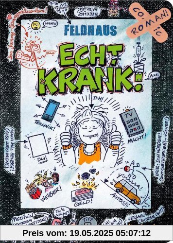 Echt krank!: Ein Comic-Roman