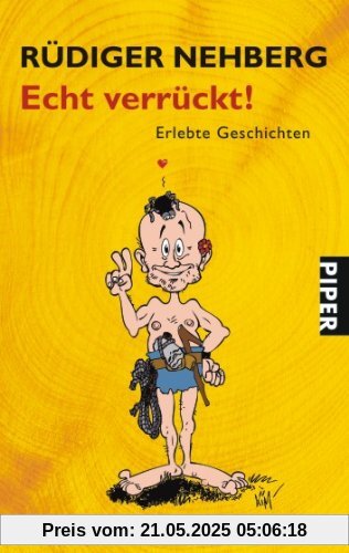 Echt verrückt!: Erlebte Geschichten