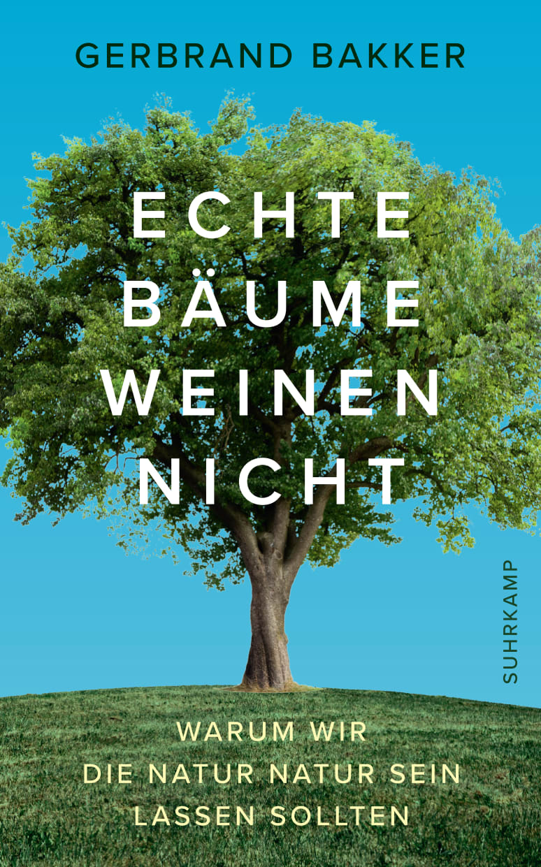Echte Bäume weinen nicht von Suhrkamp Verlag