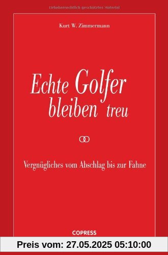 Echte Golfer bleiben treu: Vergnügliches vom Abschlag bis zur Fahne