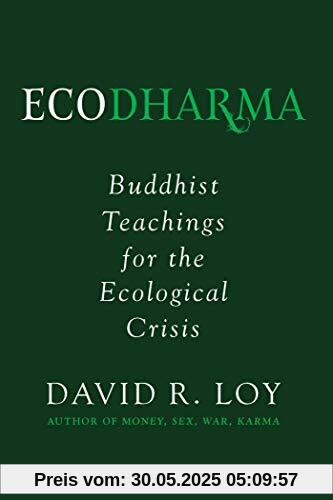 Ecodharma: Buddhist Teachings for the Ecological Crisis (Volume 1)