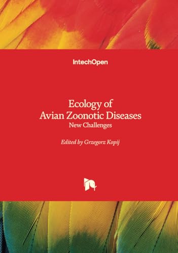 Ecology of Avian Zoonotic Diseases - New Challenges Ecology of Avian Zoonotic Diseases - New Challenges von IntechOpen