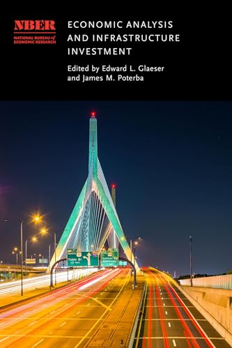 Economic Analysis and Infrastructure Investment (National Bureau of Economic Research Conference Report) von University of Chicago Press