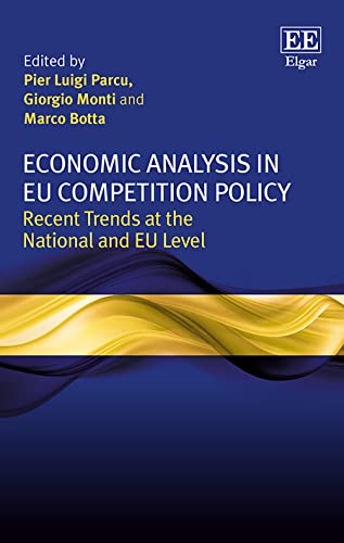Economic Analysis in EU Competition Policy: Recent Trends at the National and EU Level