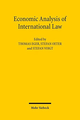 Economic Analysis of International Law: Contributions to the XIIIth Travemünde Symposium on the Economic Analysis of Law (March 29-31, 2012)