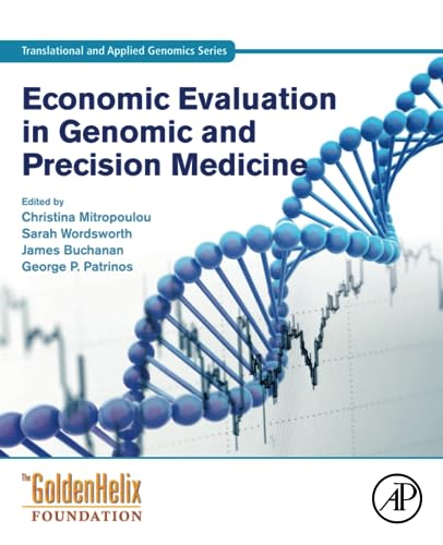 Economic Evaluation in Genomic and Precision Medicine (Translational and Applied Genomics) von Academic Press