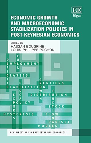 Economic Growth and Macroeconomic Stabilization Policies in Post-Keynesian Economics (New Directions in Post-Keynesian Economics) von Edward Elgar Publishing