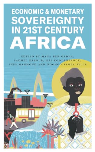 Economic and Monetary Sovereignty in 21st Century Africa von Pluto Press