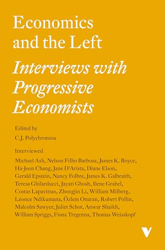 Economics and the Left: Interviews With Progressive Economists von Verso Books