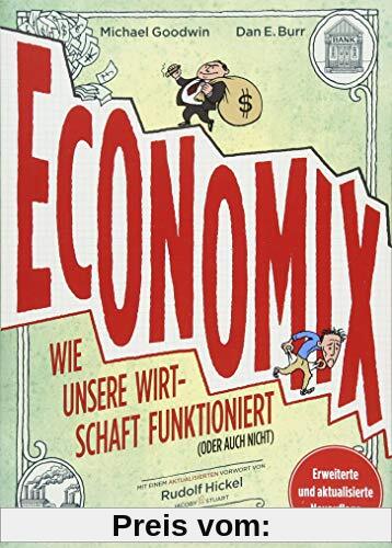 Economix: Wie unsere Wirtschaft funktioniert (oder auch nicht)