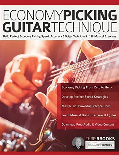 Economy Picking Guitar Technique: Speed Picking Secrets for Smooth, Economical Picking Mastery... Economy Picking Guitar Technique: Speed Picking Secrets for Smooth, Economical Picking Mastery...