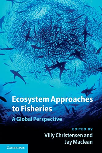 Ecosystem Approaches to Fisheries: A Global Perspective Ecosystem Approaches to Fisheries: A Global Perspective